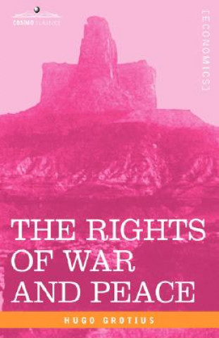 Book Rights of War and Peace Hugo Grotius