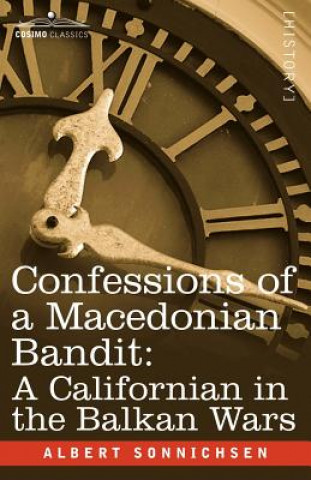 Könyv Confessions of a Macedonian Bandit Albert Sonnichsen
