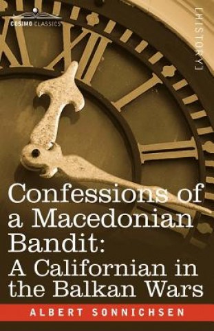 Książka Confessions of a Macedonian Bandit Albert Sonnichsen