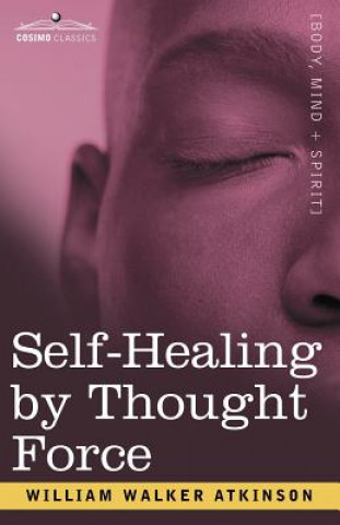 Książka Self-Healing by Thought Force William Walker Atkinson