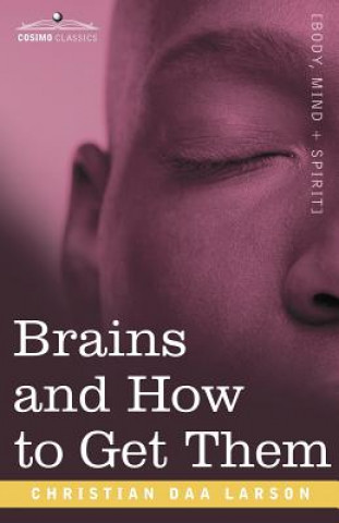 Livre Brains and How to Get Them Christian D Larson