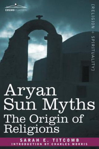 Könyv Aryan Sun Myths Sarah E Titcomb