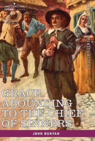 Kniha Grace Abounding to the Chief of Sinners John Bunyan