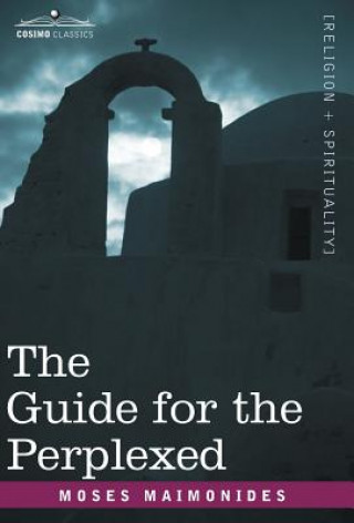 Knjiga Guide for the Perplexed Moses Maimonides