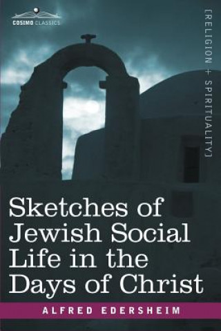 Libro Sketches of Jewish Social Life in the Days of Christ Alfred Edersheim