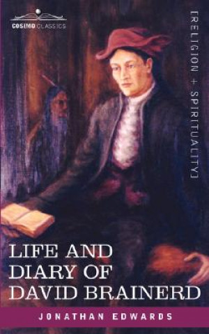 Carte Life and Diary of David Brainerd Jonathan Edwards