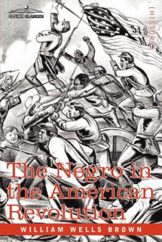 Книга Negro in the American Revolution William Wells Brown