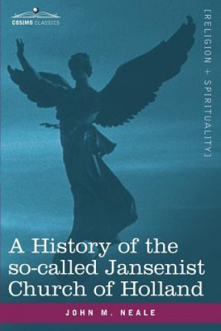 Carte History of the So-Called Jansenist Church of Holland John M (State Univ. of New York at Stony Brook State Univ. of New York at Stonybrook State Univ. of New York at Stonybrook SUNY Stony Brook State Univ