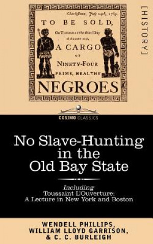 Carte No Slave-Hunting in the Old Bay State C C Burleigh