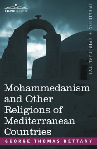 Libro Mohammedanism and Other Religions of Mediterranean Countries George T Bettany