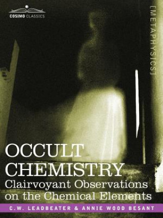 Kniha Occult Chemistry Charles Webster Leadbeater