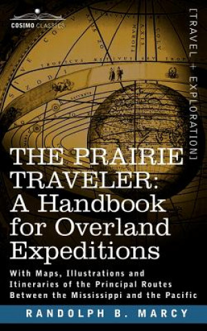 Book Prairie Traveler, a Handbook for Overland Expeditions Randolph Barnes Marcy