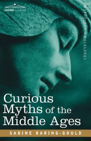 Carte Curious Myths of the Middle Ages Sabine Baring-Gould