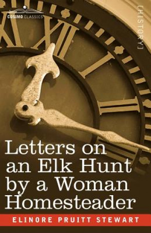 Carte Letters on an Elk Hunt by a Woman Homesteader Elinore Pruitt Stewart