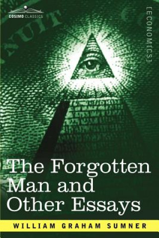 Book Forgotten Man and Other Essays William Graham Sumner