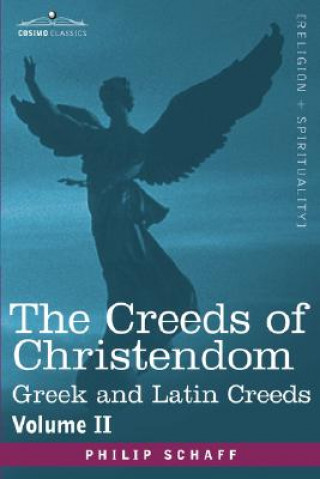 Könyv Creeds of Christendom Philip Schaff