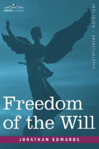 Книга Freedom of the Will Jonathan Edwards