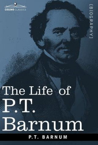 Kniha Life of P.T. Barnum P T Barnum