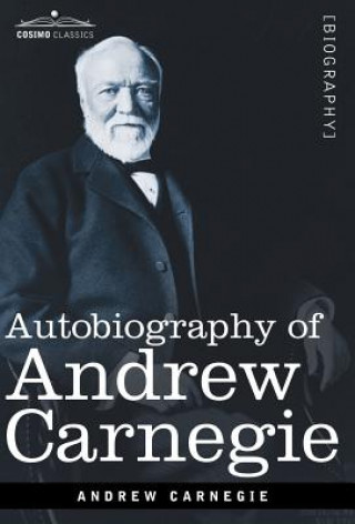 Könyv Autobiography of Andrew Carnegie Andrew Carnegie