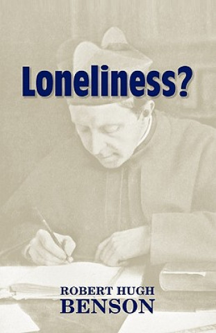 Kniha Loneliness? Robert Hugh Benson