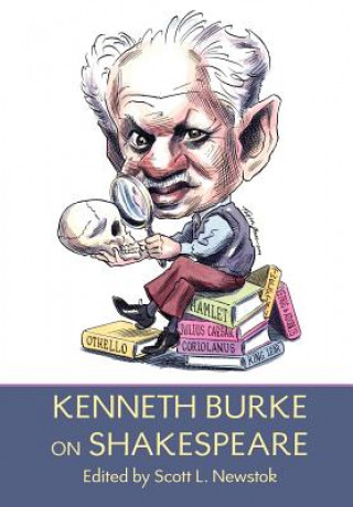 Kniha Kenneth Burke on Shakespeare Kenneth Burke