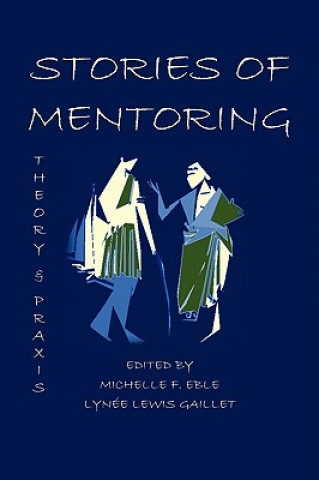 Книга Stories of Mentoring Michelle F. Eble