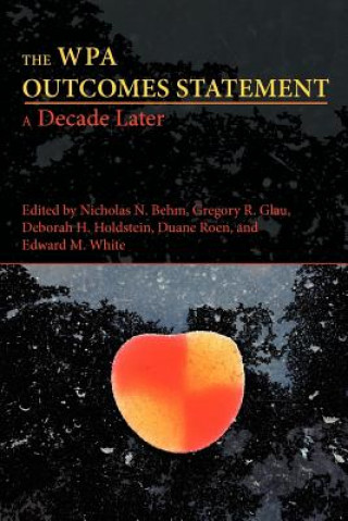 Könyv WPA Outcomes Statement-A Decade Later Nicholas N. Behm