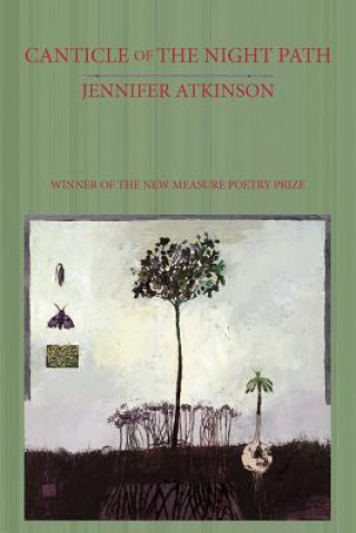 Kniha Canticle of the Night Path Jennifer Atkinson