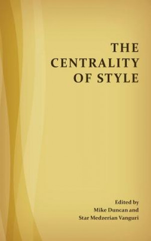 Kniha Centrality of Style Mike Duncan