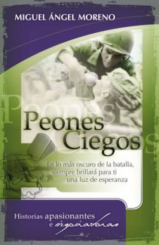 Knjiga Peones ciegos MIGUEL MORENO
