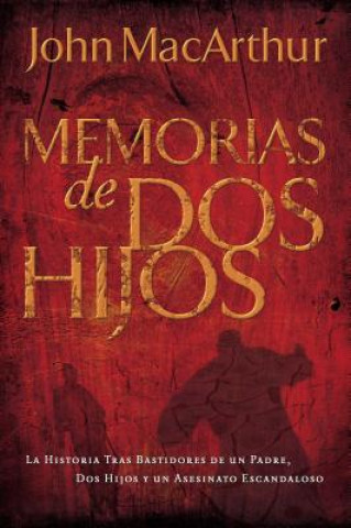 Kniha Memorias de dos hijos John MacArthur