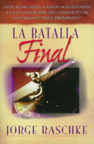 Libro batalla final Jorge Raschke