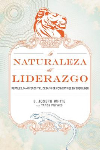 Könyv naturaleza del liderazgo B Joseph White