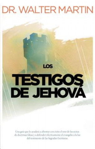 Kniha Los testigos de Jehova Dr Walter Martin