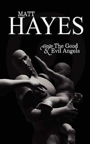 Kniha Good and Evil Angels Matthew Hayes