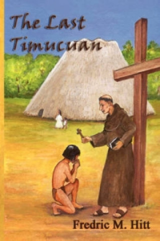 Kniha Last Timucuan Fredric M Hitt