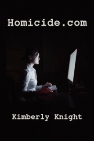 Kniha Homicide.com Kimberly Knight