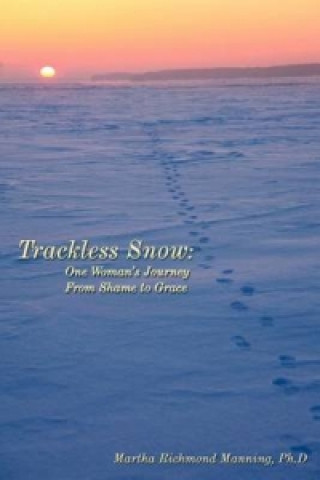 Knjiga Trackless Snow Martha Manning