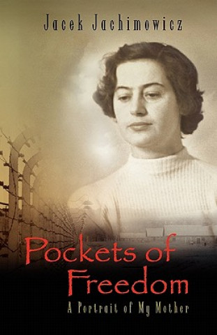 Książka Pockets of Freedom - A Portrait of My Mother Jacek Jachimowicz