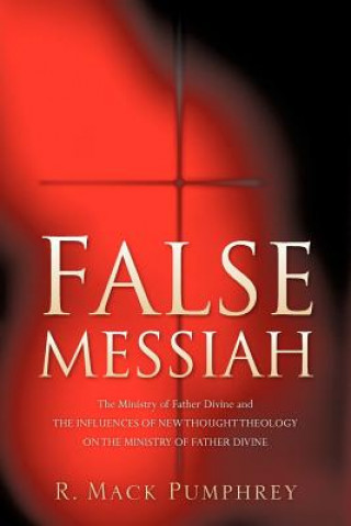 Kniha False Messiah R Mack Pumphrey