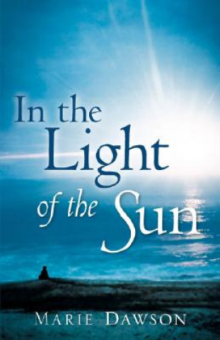 Книга In the Light of the Sun Marie Dawson
