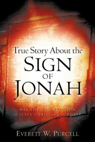 Kniha True Story about the Sign of Jonah Everett W Purcell