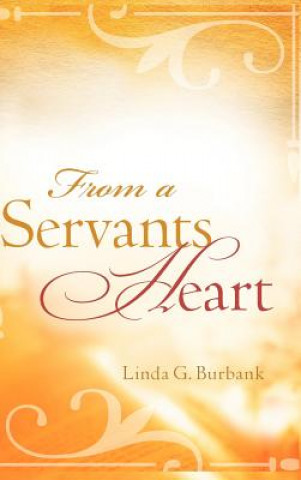 Carte From a Servants Heart Linda G Burbank