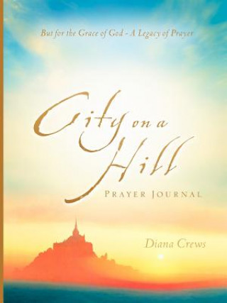 Carte City on A Hill Prayer Journal Diana Crews