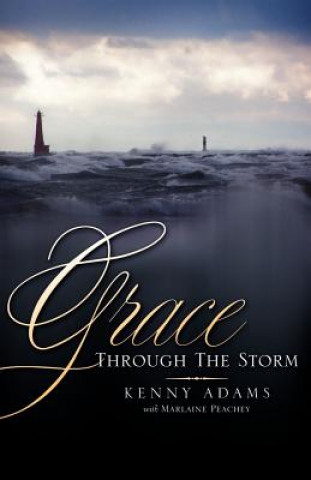 Kniha Grace Through the Storm Kenny Adams
