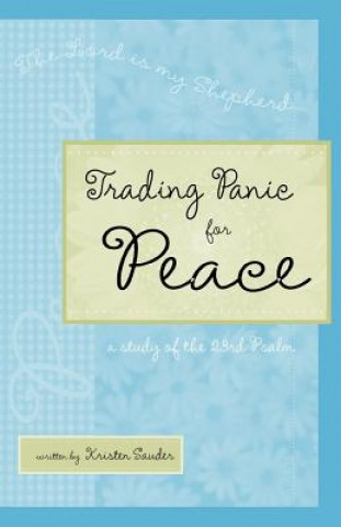 Книга Trading Panic for Peace Kristen Sauder