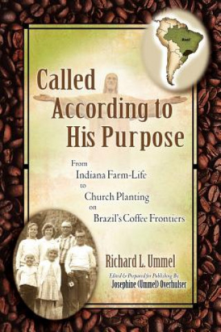 Könyv Called According to His Purpose Richard L. Ummel
