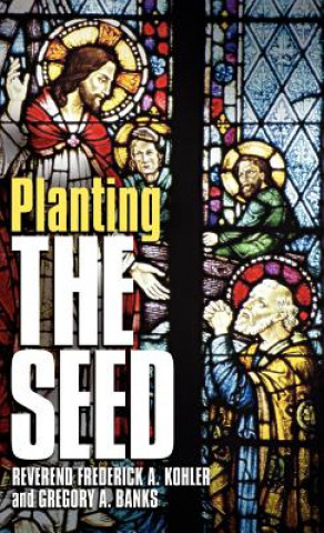 Book Planting The Seed Gregory A Banks