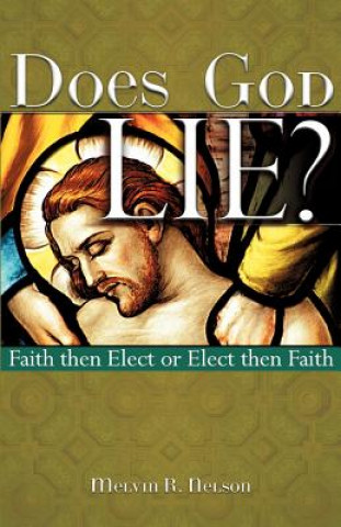 Könyv Does God Lie? Melvin R Nelson