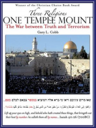 Könyv Three Religions One Temple Mount Gary L Cobb